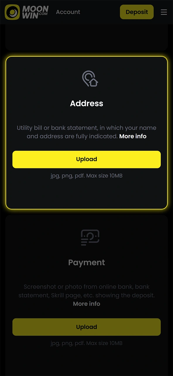 Provide proof of address to complete Moonwin registration verification quickly.
